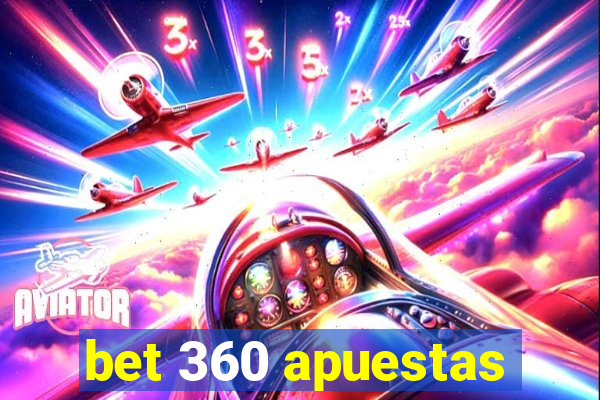 bet 360 apuestas